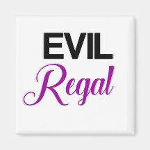 Evil Regal Magnet