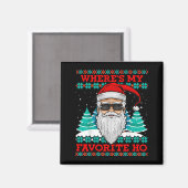 Evil Santa Where's My Favorite Ho Funny Ugly Chris Magnet (Vorderseite/Rückseite)