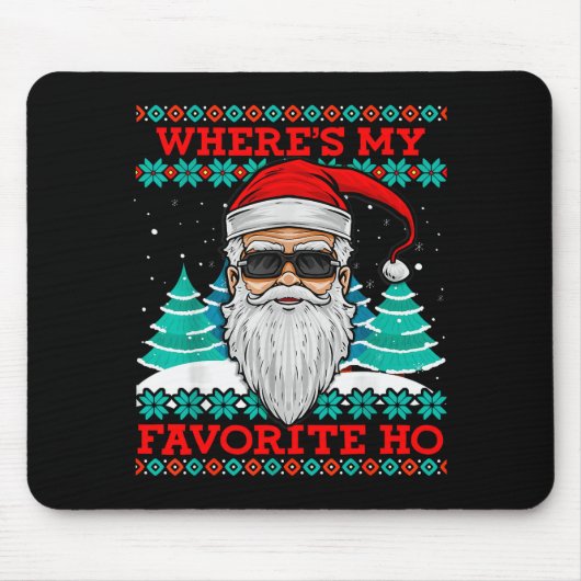 Evil Santa Where's My Favorite Ho Funny Ugly Chris Mousepad (Vorne)