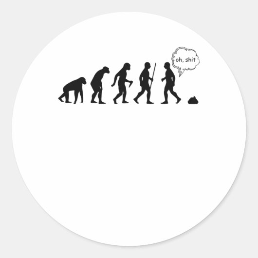Evolution hört auf, mir zu folgen Funny Sprichwort Runder Aufkleber (Vorderseite)
