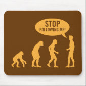 Evolution - hört auf, mir zu folgen! mousepad (Vorne)