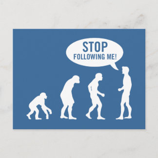 Evolution - hört auf, mir zu folgen! postkarte