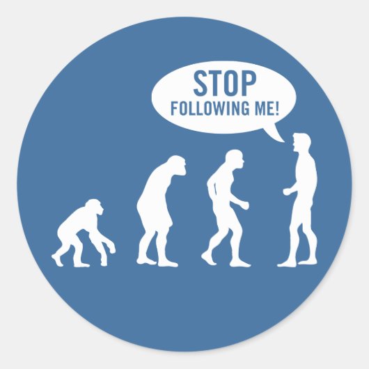 Evolution - hört auf, mir zu folgen! runder aufkleber (Vorderseite)