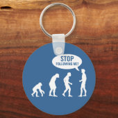 Evolution - hört auf, mir zu folgen! schlüsselanhänger (Vorderseite)