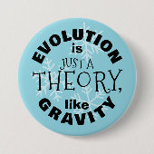 Evolution is just a theory like gravity button (Vorderseite)