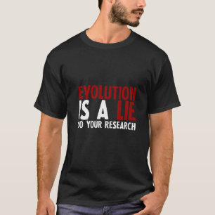 Evolution ist Fake machen Ihre Forschung T-Shirt