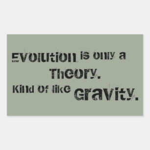 Evolution ist nur eine Theorie. So wie Gravity. Rechteckiger Aufkleber