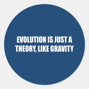 Evolution ist nur eine Theorie wie Gravitation Runder Aufkleber