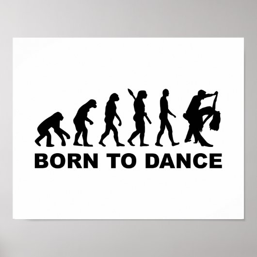 Evolution tanzt geboren zum Tanzen Poster (Vorne)
