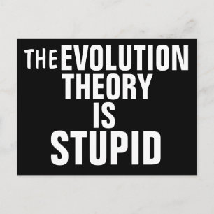 EVOLUTION THEORY IST STUPID-Postkarten Postkarte