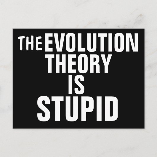 EVOLUTION THEORY IST STUPID-Postkarten Postkarte (Vorderseite)