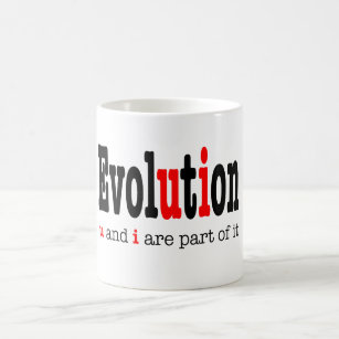 Evolution: u und i sind ein Teil davon - Kaffee Ta Kaffeetasse