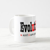 Evolution: u und i sind Teil davon - Kaffeetasse (Vorderseite Links)
