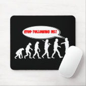 Evolutions-/Schaffungs-Halt, der mir folgt Mousepad (Mit Mouse)