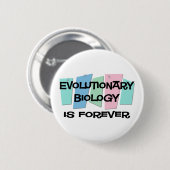 Evolutionsbiologie ist Forever Button (Vorne & Hinten)