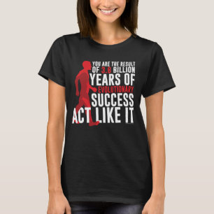 Evolutionserfolg T-Shirt