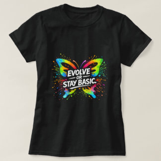 Evolve Or Stay Basic Butterfly-Shirt 0047704-FB T-Shirt