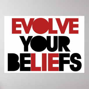 Evolve Your Beliefs Poster