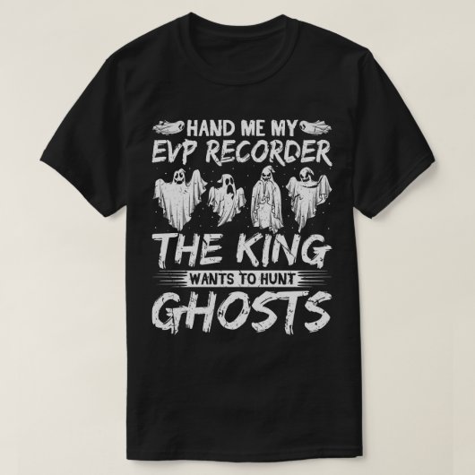 Evp Recorder King Ghost Junting T-Shirt (Design vorne)