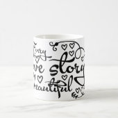 Evry Love Story is Beautiful Verwandlungstasse (Mittel)