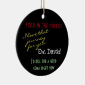 Ew, David falten in der Käsekultur Pop Keramik Ornament (Rechts)