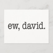 Ew David Meme Postkarte (Vorderseite)