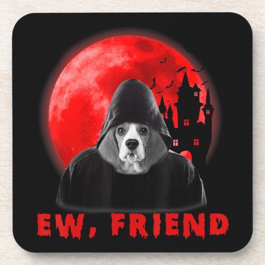 Ew, Freund Beagle Halloween Hund Vampire Geschenke Getränkeuntersetzer (Vorderseite)