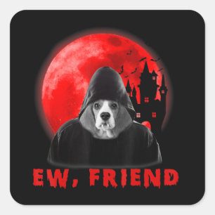 Ew, Friend Beagle Hund Halloween Hund Vampir Gesch Quadratischer Aufkleber
