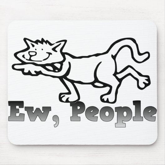 Ew, Leute Funny Cat Liebhaber Geschenk Mousepad (Vorne)