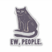 Ew, Leute Funny Spaß Introvert Meowy Black Cat Aufkleber (Vorderseite)