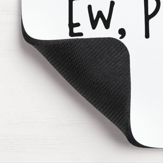Ew, Leute Funny Spaß Introvertierte Mousepad (Ecke)