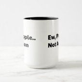 Ew Leute kein Fan Tasse (Zentrum)