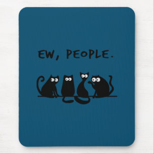 Ew Leute Lustig Meowing Schwarze Katzen Mousepad