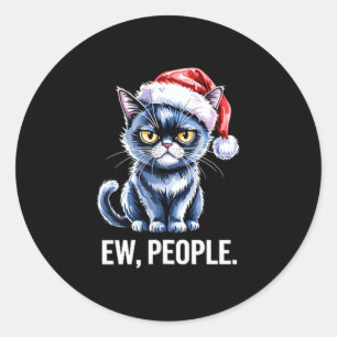 Ew Leute schwarze Katze Weihnachten lustiger Intro Runder Aufkleber