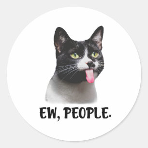 Ew Leute süße Katzen-Meme Runder Aufkleber