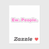 Ew. Menschen. Aufkleber (Blatt)