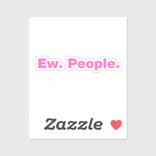 Ew. Menschen. Aufkleber (Blatt)