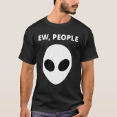 Ew People     Alien T-Shirt (Vorderseite)