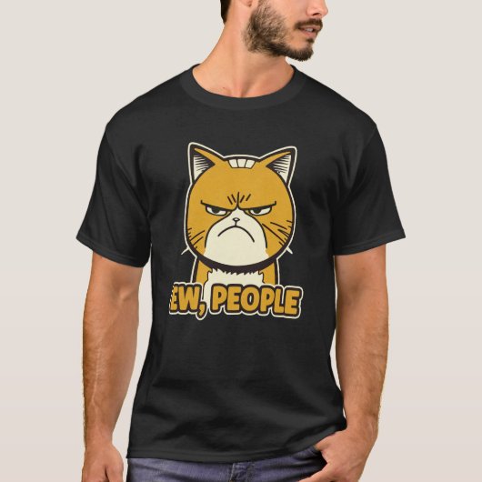 Ew People Angry Cat Illustration T-Shirt (Vorderseite)