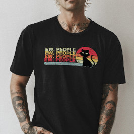 Ew People, Black Cat Shirt, Cat Lover Funny Sarcas T-Shirt