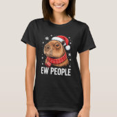 Ew People Capybara Christmas Funny Introvert Holid T-Shirt (Vorderseite)