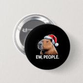 Ew People Capybara Christmas Humor Button (Vorne & Hinten)