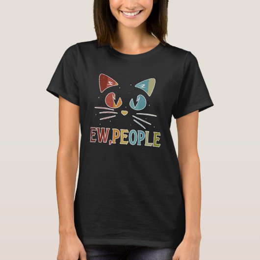 ew people  cat doesn t like people cat T-Shirt (Vorderseite)