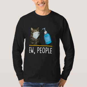 Ew People Chat Gesichtsmaske Niedliche Hauskatzen T-Shirt