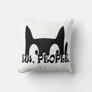 Ew People Funny Black Cat Kissen