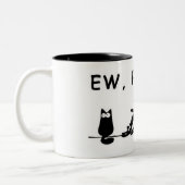 "Ew, People — Funny Cat Tasse" Zweifarbige Tasse (Links)