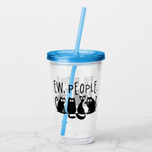 Ew People Funny Meowy Black Cats Acryltrinkbecher (Rückseite)