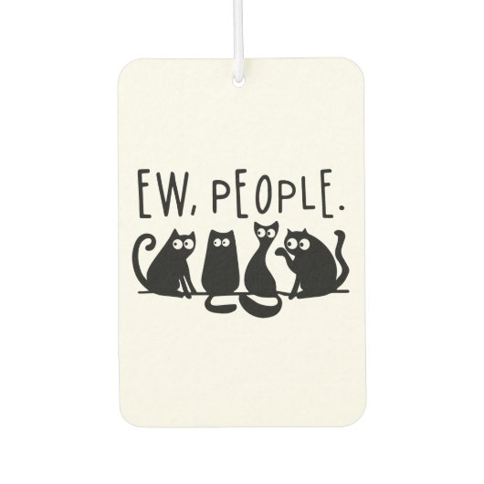 Ew People Funny Meowy Black Cats Autolufterfrischer (Vorderseite)