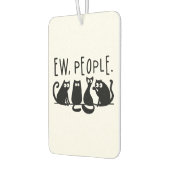 Ew People Funny Meowy Black Cats Autolufterfrischer (Links)