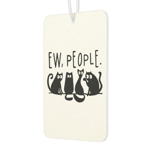 Ew People Funny Meowy Black Cats Autolufterfrischer (Links)
